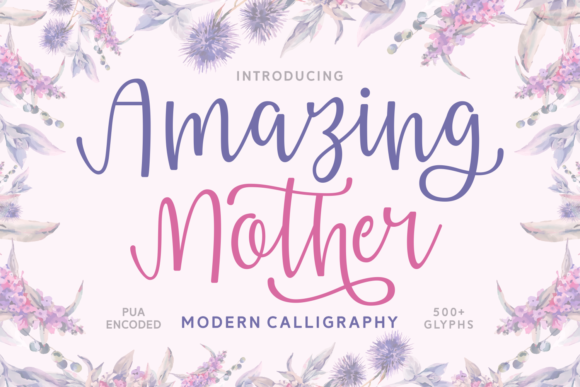 Amazing Mother: A Script Handwritten Font That Elevates Every Design