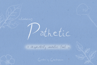 Pathetic: A Script Handwritten Font That Elevates Campaign Design